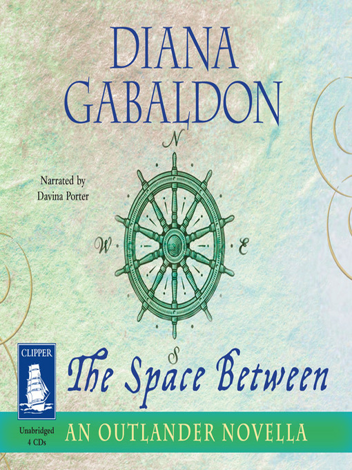 Title details for The Space Between by Diana Gabaldon - Wait list